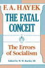 The Fatal Conceit: The Errors of Socialism (The Collected Works of F. A. Hayek #1) Cover Image
