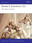 Rome's Enemies (5): The Desert Frontier (Men-at-Arms) By David Nicolle, Angus McBride (Illustrator) Cover Image
