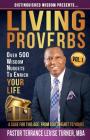 Distinguished Wisdom Presents . . . Living Proverbs-Vol.1: Over 500 Wisdom Nuggets To Enrich Your Life (Distinguished Wisdom Presents. . .) By Terrance Levise Turner Cover Image