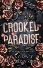 Crooked Paradise: The Complete Series By Eva Chance, Harlow King Cover Image