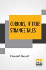 Curious, If True Strange Tales Cover Image