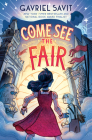 Come See the Fair By Gavriel Savit Cover Image