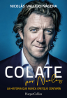 Colate por Nicolás (Colate by Nicolás - Spanish Edition) By Nicolás Vallejo-Nágera Cover Image