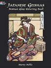 Japanese Geishas Stained Glass Coloring Book By Marty Noble, Marty Noble Cover Image