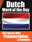 Dutch Words of the Day Dutch Made Vocabulary Simple: Your Daily Dose of Dutch Language Learning Learning Dutch Effortlessly with Daily Words, Pronunci By Auke de Haan, Skriuwer Com Cover Image