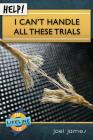 Help! I Can't Handle All These Trials (Life-Line Mini-Book) By Joel James Cover Image