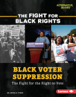 Black Voter Suppression: The Fight for the Right to Vote Cover Image