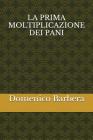 La Prima Moltiplicazione Dei Pani By Domenico Barbera Cover Image