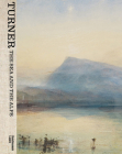 Turner: The Sea and the Alps By Kunstmuseum Luzern (Editor) Cover Image