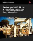 Exchange 2010 Sp1 - A Practical Approach (Sysadmin Handbooks) By Jaap Wesselius Cover Image