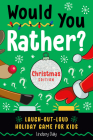 Would You Rather? Christmas Edition: Laugh-Out-Loud Holiday Game for Kids Cover Image