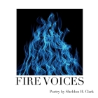 Fire Voices By Sheldon Clark Cover Image