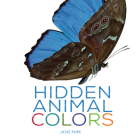 Hidden Animal Colors By Jane Park Cover Image
