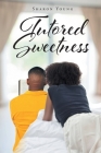 Tutored Sweetness Cover Image
