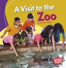A Visit to the Zoo By Rosalyn Clark Cover Image