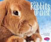 Pet Rabbits Up Close (Pets Up Close) Cover Image