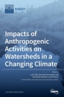 Impacts of Anthropogenic Activities on Watersheds in a Changing Climate Cover Image