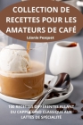 Collection de Recettes Pour Les Amateurs de Café Cover Image