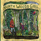 North Woods Girl By Aimée Bissonette, Claudia Mcgehee (Illustrator) Cover Image