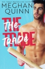 The Trade By Meghan Quinn Cover Image
