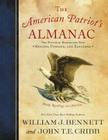 The American Patriot's Almanac: Daily Readings on America By William J. Bennett, John T. E. Cribb Cover Image
