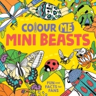 Colour Me: Mini Beasts By Daniela Massironi Cover Image