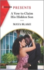 A Vow to Claim His Hidden Son By Maya Blake Cover Image