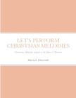 Let's Perform Christmas Melodies: Book One Cover Image