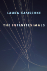 The Infinitesimals By Laura Kasischke Cover Image