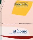 Honey & Co. at Home: Middle Eastern recipes from our kitchen Cover Image