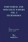 Industrial and Specialty Papers, Volume 1, Technology By Robert R. Mosher, Dale S. Davis Cover Image
