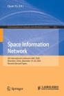Space Information Network: 5th International Conference Sinc 2020, Shenzhen, China, December 19-20, 2020, Revised Selected Papers (Communications in Computer and Information Science #1353) Cover Image