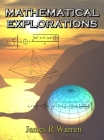 Mathematical Explorations: An Album of Research Reports By James R. Warren Cover Image