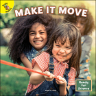 Make It Move (Ready for Science) By Marla Conn Cover Image