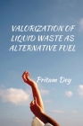 Valorization of Liquid Waste as Alternative Fuel Cover Image