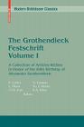 The Grothendieck Festschrift, Volume I: A Collection of Articles Written in Honor of the 60th Birthday of Alexander Grothendieck By Pierre Cartier (Editor), Luc Illusie (Editor), Nicholas M. Katz (Editor) Cover Image