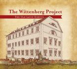 The Wittenberg Project: The Old Latin School By David L. Mahsman Cover Image