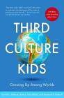 Third Culture Kids 3rd Edition: Growing up among worlds By Ruth E. Van Reken, Michael V. Pollock, David C. Pollock Cover Image