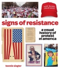 Signs of Resistance: A Visual History of Protest in America Cover Image