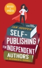 Self-Publishing for Independent Authors: (A Beginner's Guide) By Ian Hooper Cover Image