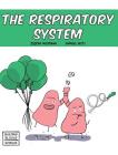 The Respiratory System (Building Blocks of Life Science 1/Hardcover #7) By Samuel Hiti (Illustrator), Joseph Midthun Cover Image