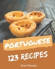 123 Portuguese Recipes: Making More Memories in your Kitchen with Portuguese Cookbook! Cover Image