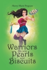 Warriors Are Like Pearls and Biscuits By Sherry-Marie Perguson Cover Image