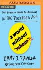 A World Without Whom: The Essential Guide to Language in the Buzzfeed Age By Emmy J. Favilla, Christine Marshall (Read by) Cover Image