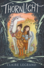 Thornlight By Claire Legrand Cover Image