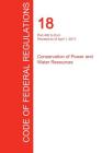 CFR 18, Part 400 to End, Conservation of Power and Water Resources, April 01, 2017 (Volume 2 of 2) By Office of the Federal Register (Cfr) (Created by) Cover Image