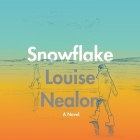 Snowflake By Louise Nealon, Louisa Harland (Read by) Cover Image