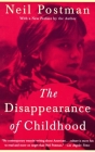 The Disappearance of Childhood By Neil Postman Cover Image