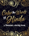 Color The Words Of Hindu: A Hinduism Coloring Book By Hinduism Coloring Cover Image