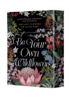 Be Your Own Wildflower: 30 Daily Affirmation Cards Inspired by Holly Ringland's Beloved Book the Lost Flowers of Alice Hart By Harper by Design Cover Image